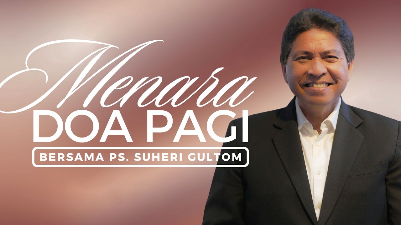 MENARA DOA PAGI - Sabtu, 21 Februari 2026 - PK. 05.00 WIB | Bersama Ps. Suheri Gultom