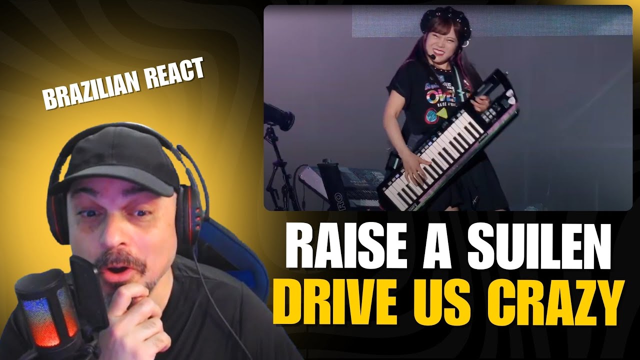 RAISE A SUILEN - DRIVE US CRAZY - Brazilian React