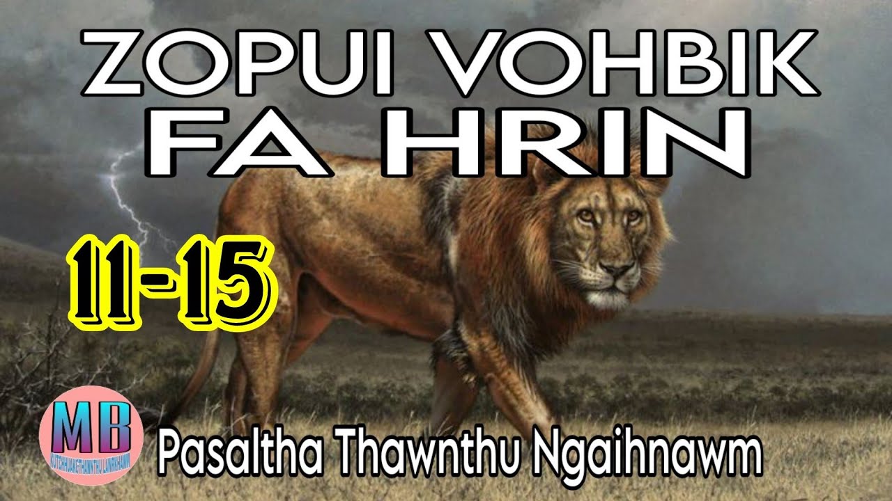 ZOPUI VOHBIK FA HRIN# Episode: 11-15