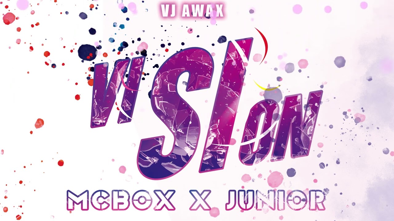 Vj Awax x McBox x Junior - Vision (Run Hit)
