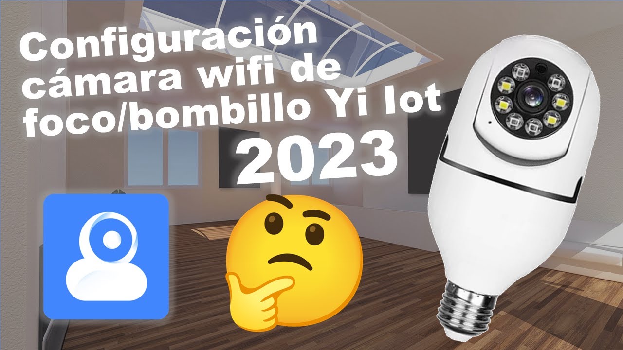 Configuración Yi Iot cámara foco 360 wifi paso a paso 2023 Yi lot