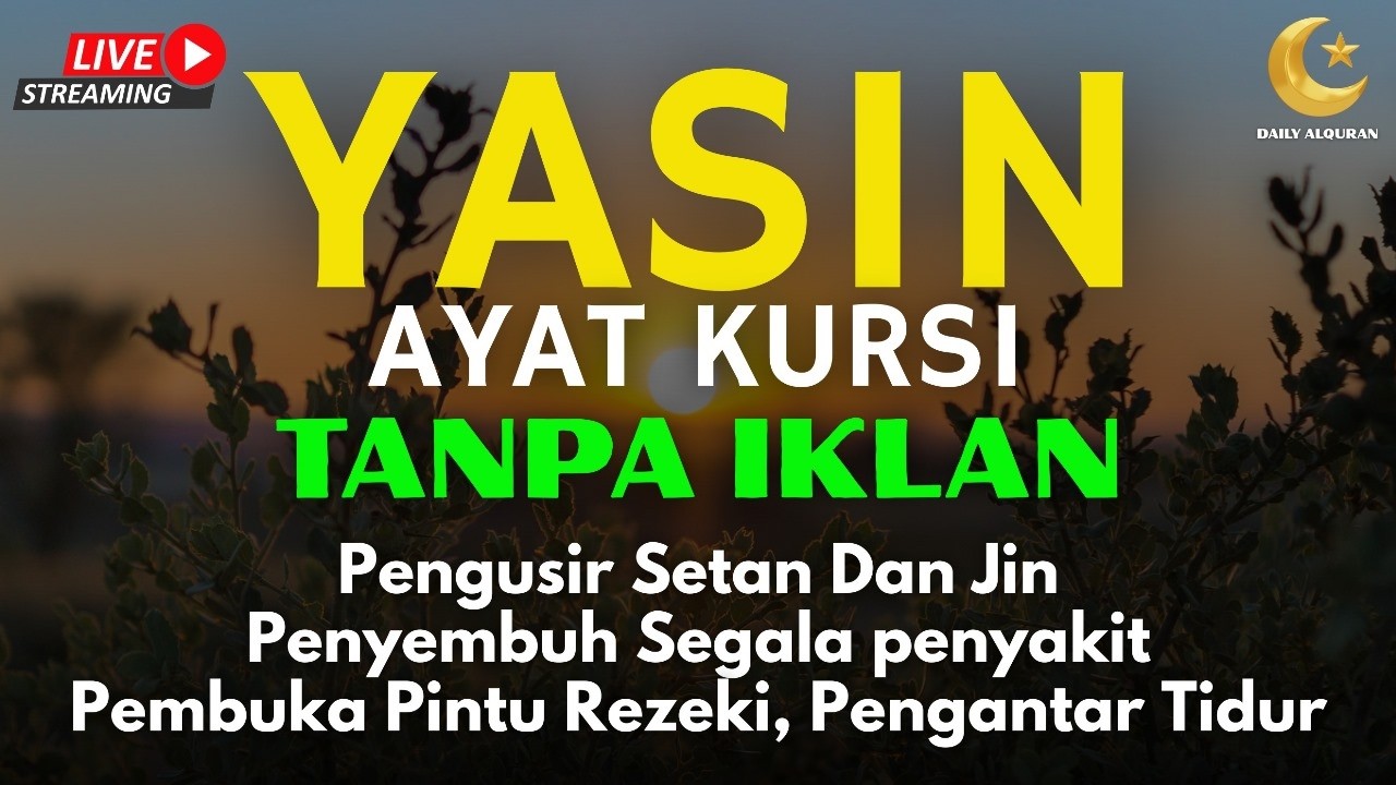 AYAT KURSI DAN YASIN PENGUSIR JIN, SETAN/MAHKLUK HALUS, OBAT SUSAH TIDUR, PENENANG HATI & PIKIRAN