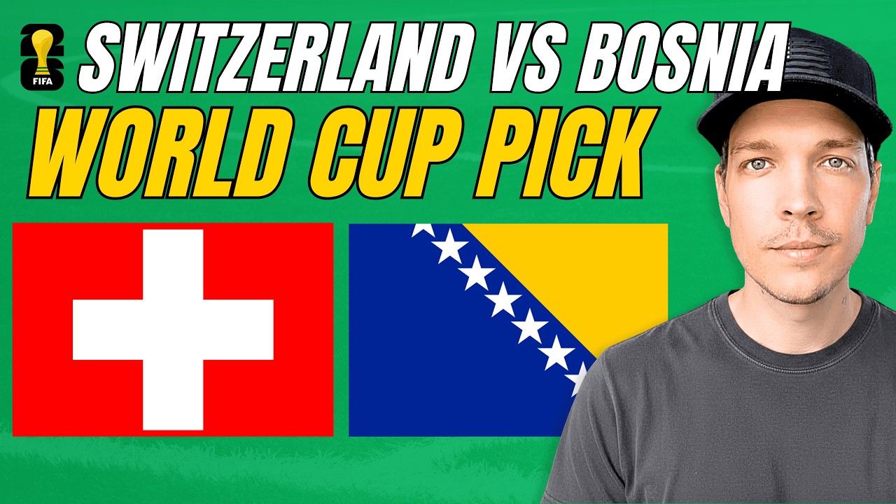 Switzerland vs Bosnia Prediction Today | World Cup Picks & Best Bets | August Young