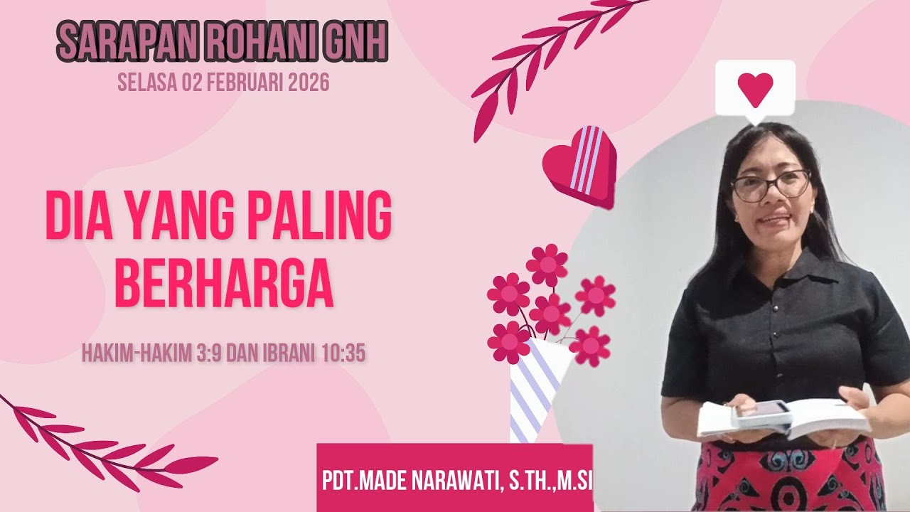 Sarapan Rohani GNH 02 Februari 2026 - Dia yang Paling Berharga