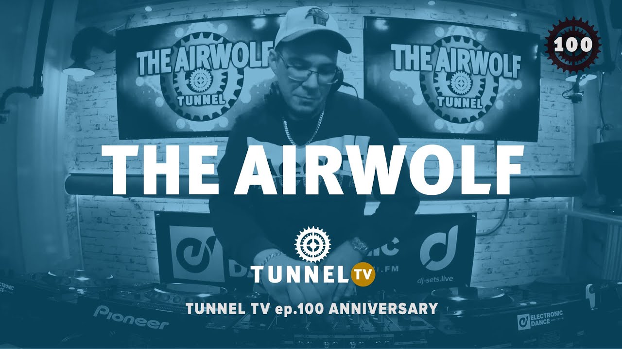 Tunnel TV ep.100 w/ THE AIRWOLF | 