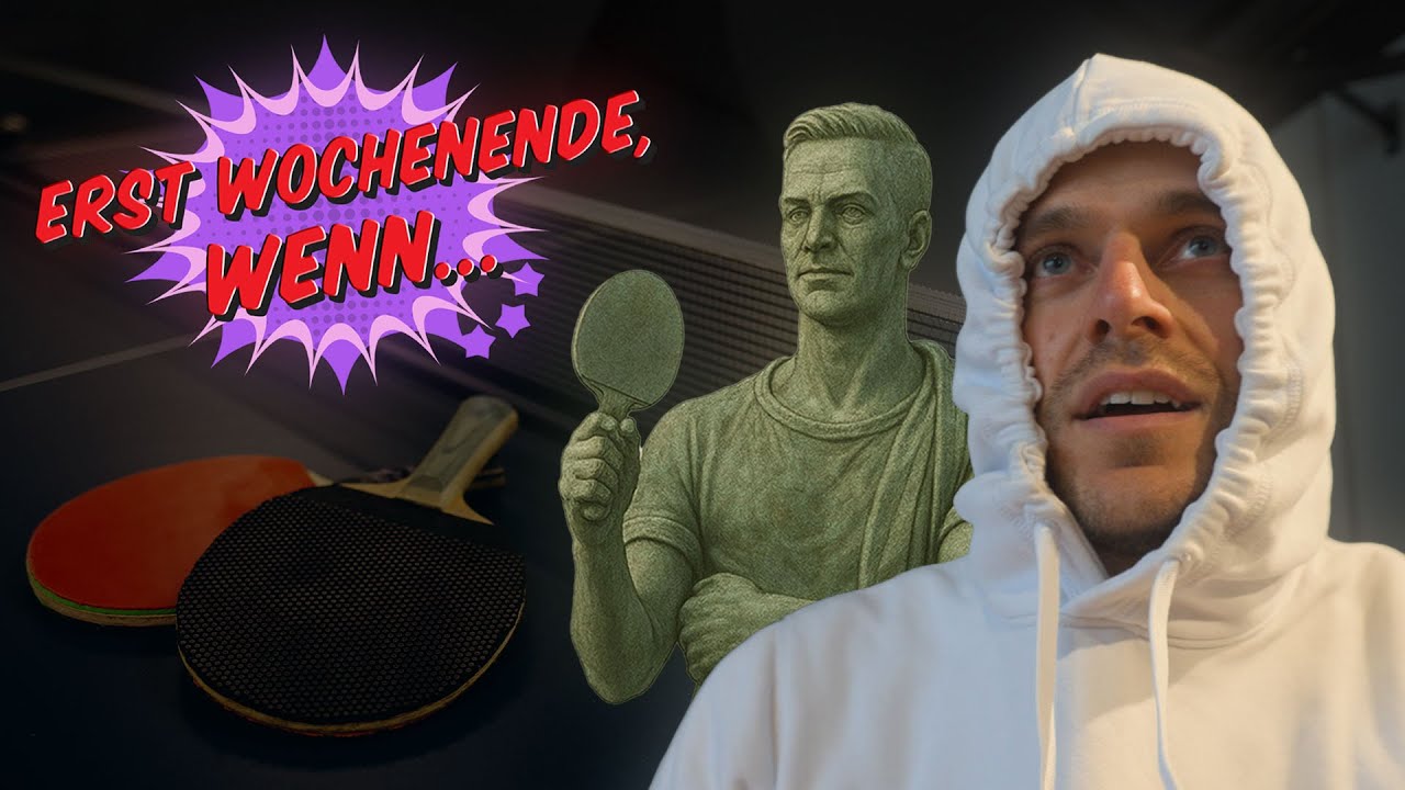 Erst Wochenende, wenn... - Ping-Pong Edition