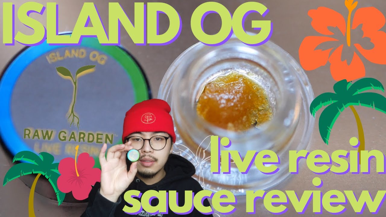 A Tropical Kinda Strain | Raw Garden Island OG Live Resin Sauce