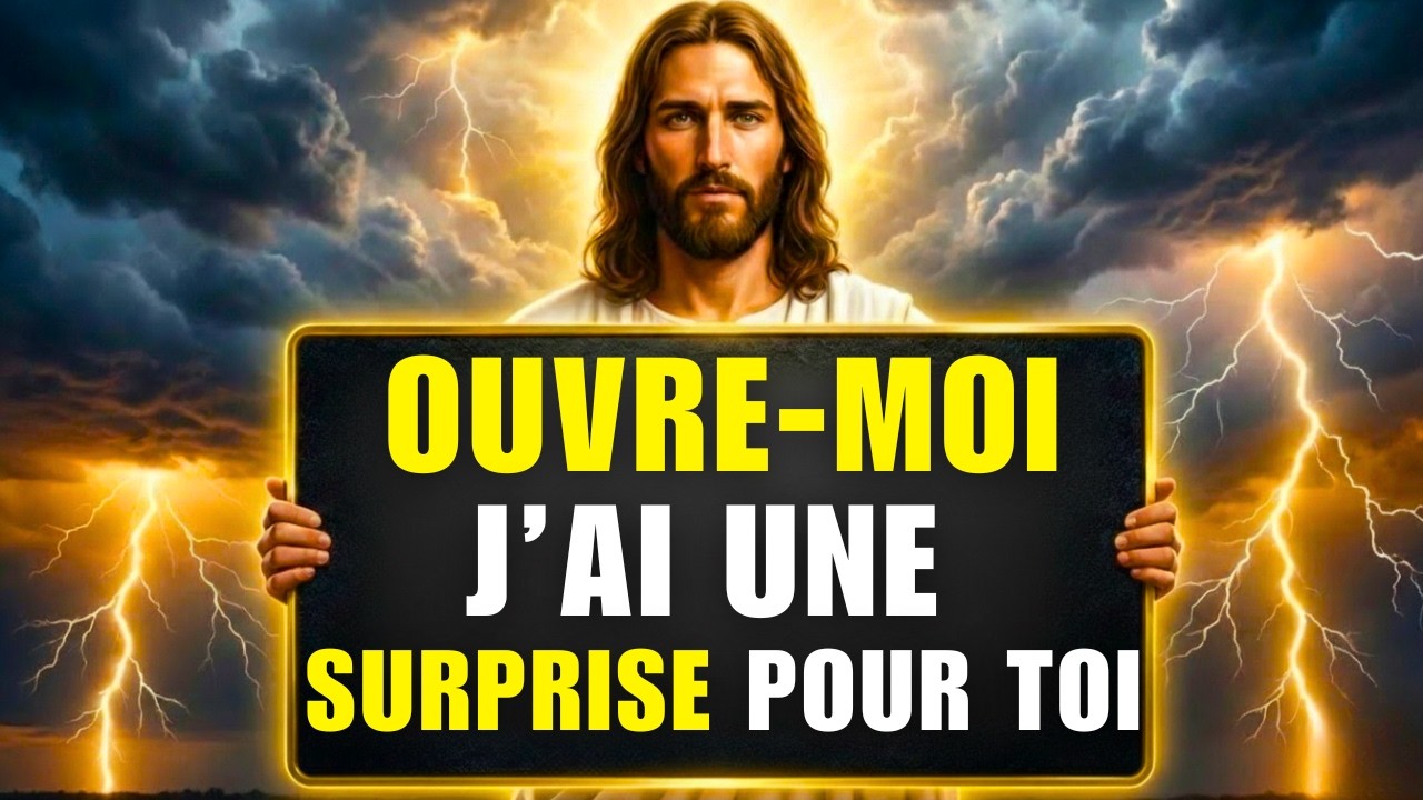 Ouvre-moi, j’ai une surprise pour toi | Message de Dieu aujourd’hui