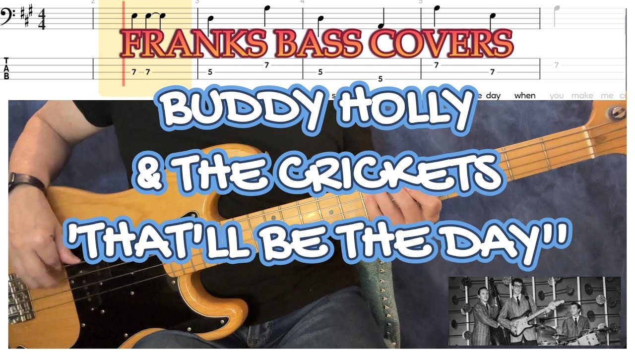 'THAT'LL BE THE DAY' - BUDDY HOLLY - FRANKS BASS COVERS & TAB