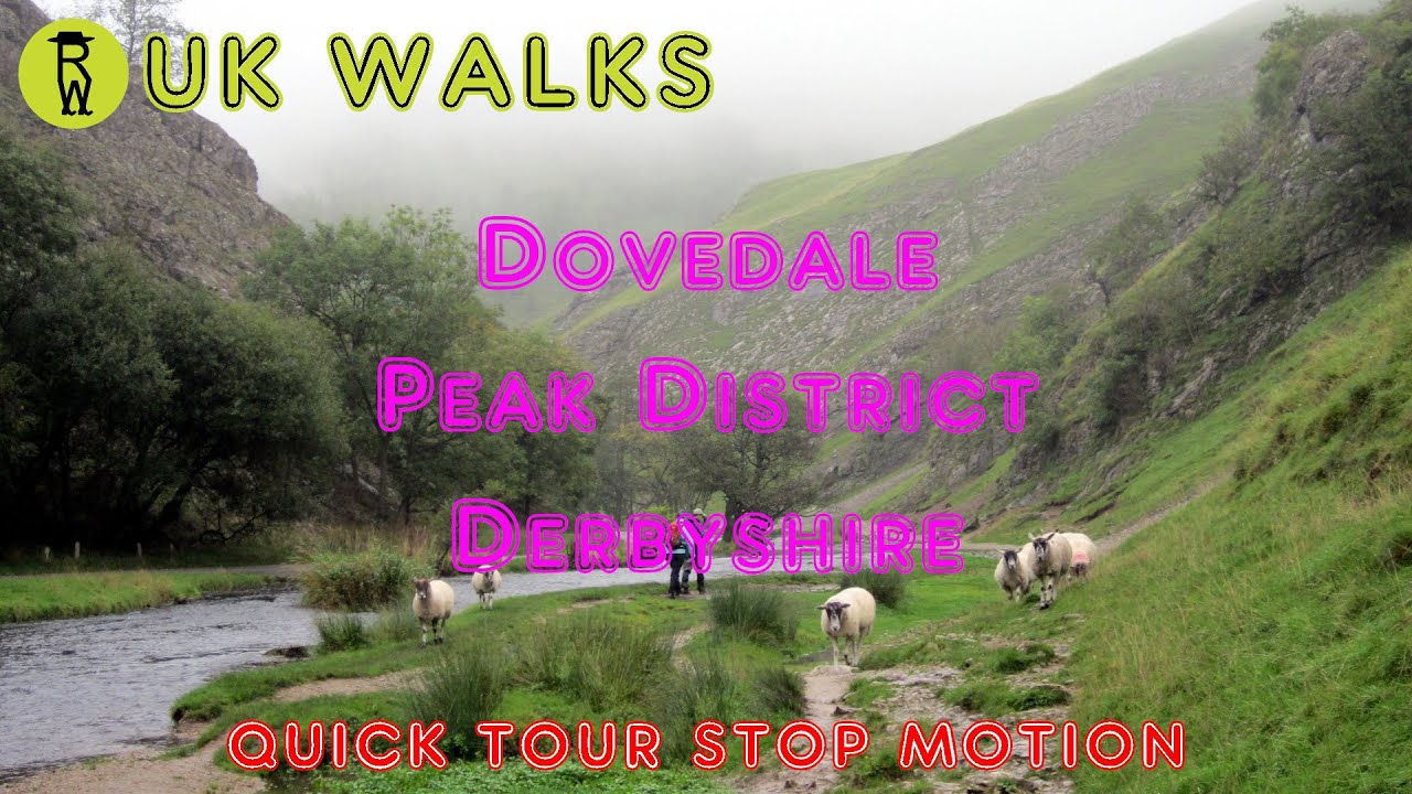 Dovedale Walk, Peak District Walks In Derbyshire - Quick Tour Stop Motion Walking