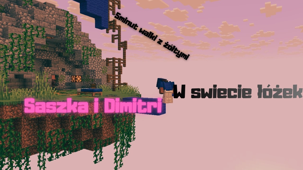 Saszka i Dimitri w świecie Łóżek (part2)