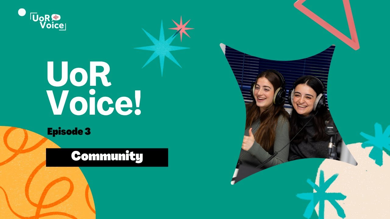 UoR Voice Episode 3 | Community with a focus on Art