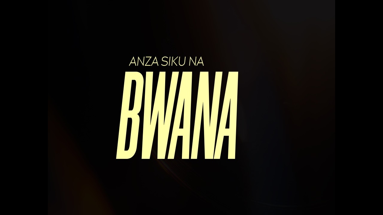 ANZA SIKU NA BWANA |  MSIMU WA PILI