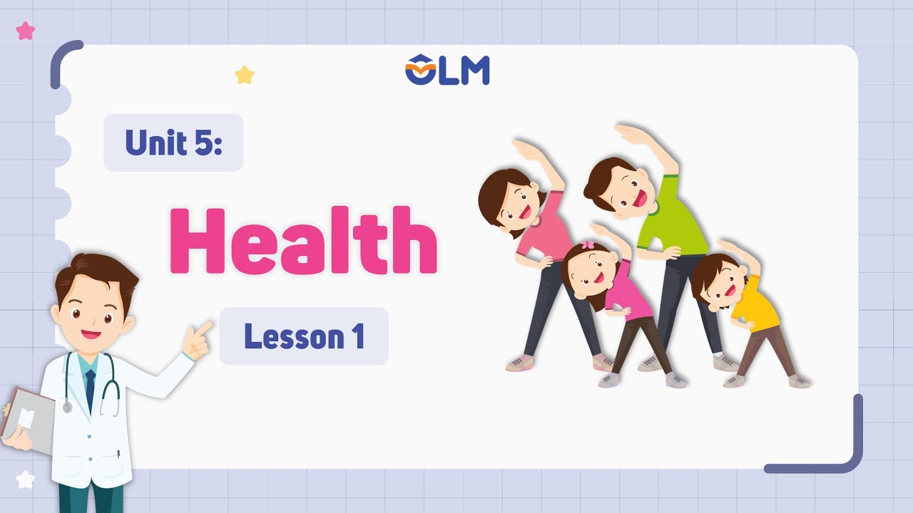 Unit 5: Health - Lesson 1 - i-Learn Smart Start 5 [OLM.VN]