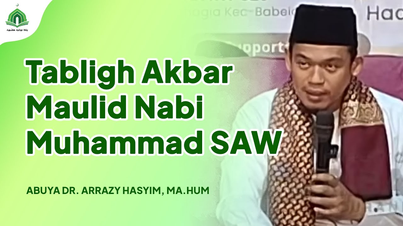 Tabligh Akbar Maulid Nabi Muhammad SAW || Abuya Dr. Arrazy Hasyim, MA.Hum