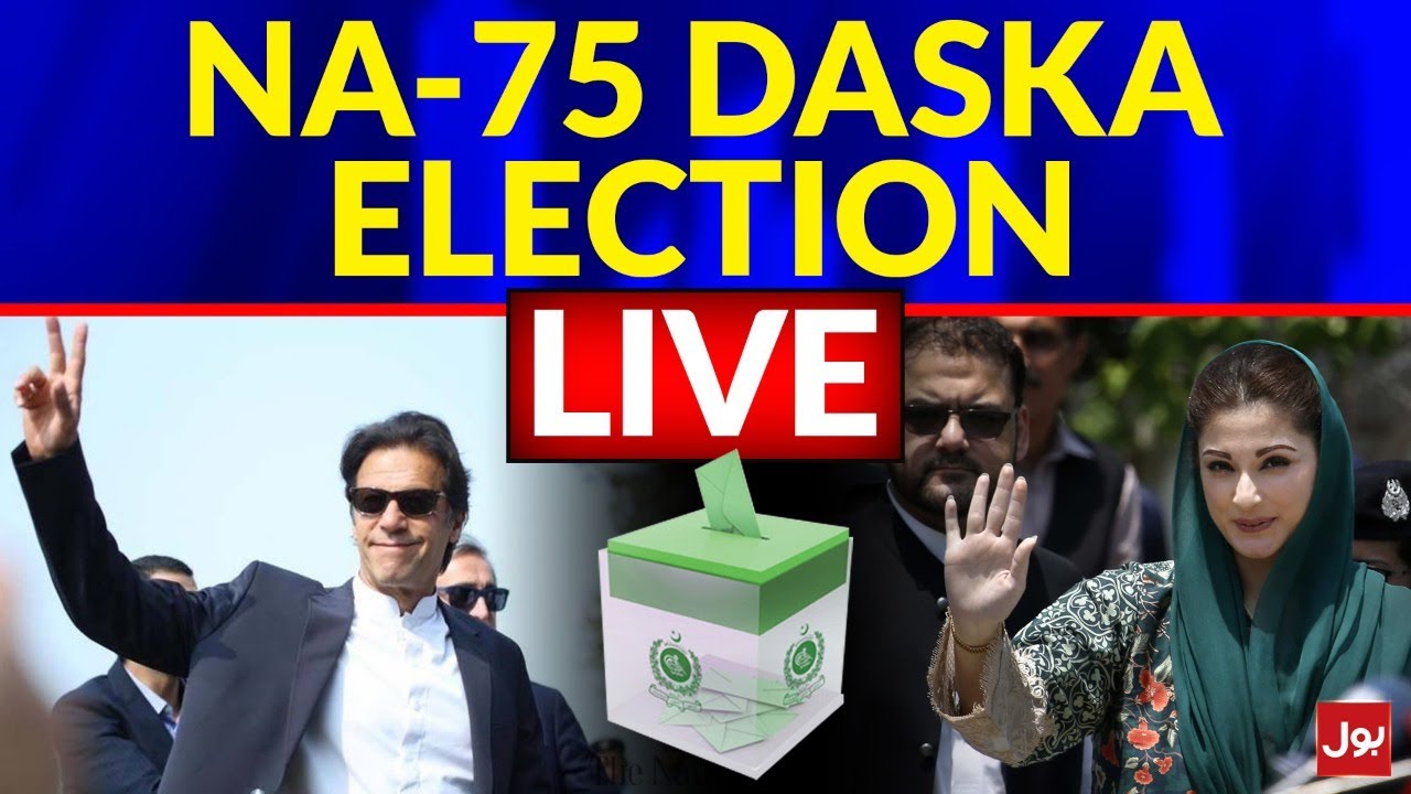 LIVE : NA-75 Daska Election Live | BOL News Live | BOL News Live Streaming