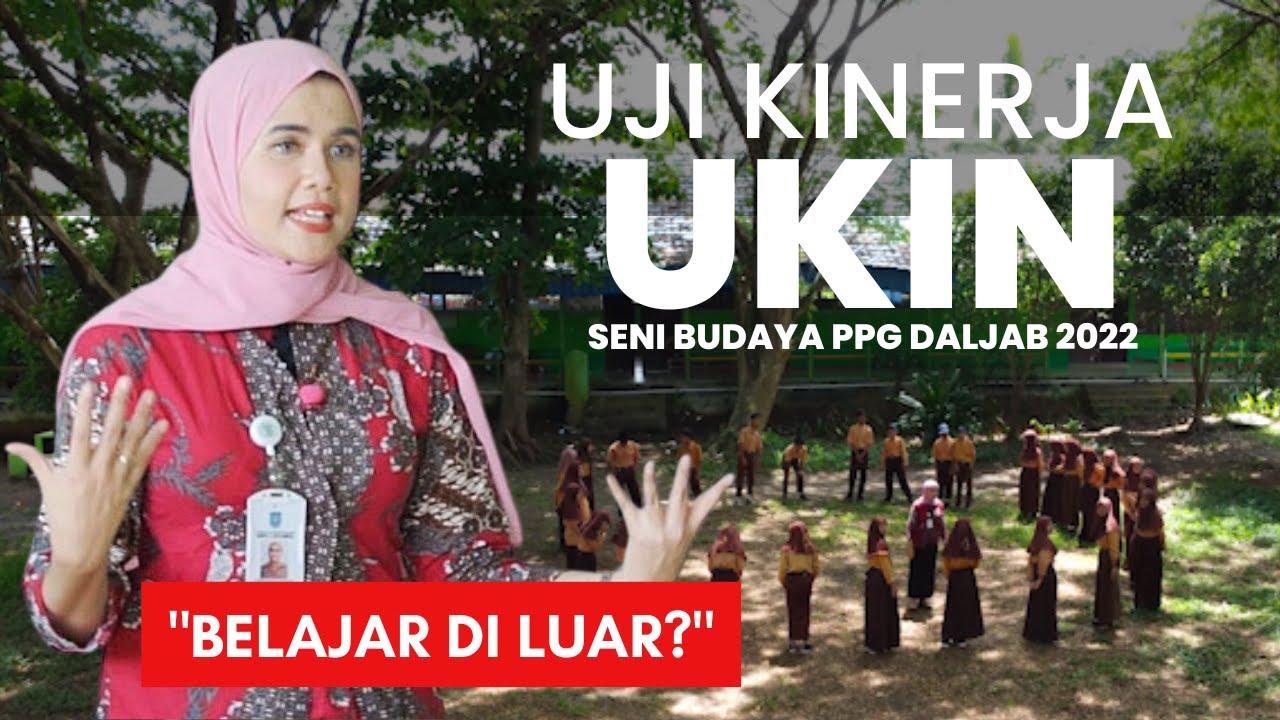 Uji Kinerja (UKIN) PPG Daljab 2022 SENI BUDAYA Universitas Syiah Kuala (USK) - Neneng Putri S. R.