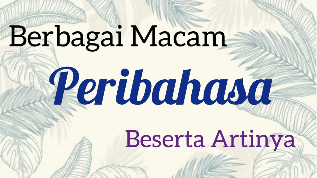 Peribahasa (Pengertian,  Fungsi, Contoh-Contoh Beserta Artinya)