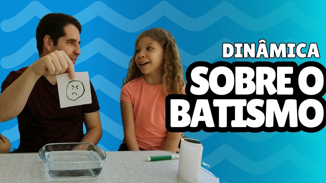 DINÂMICA DO BATISMO - UMA DINÂMICA INSPIRADORA #064
