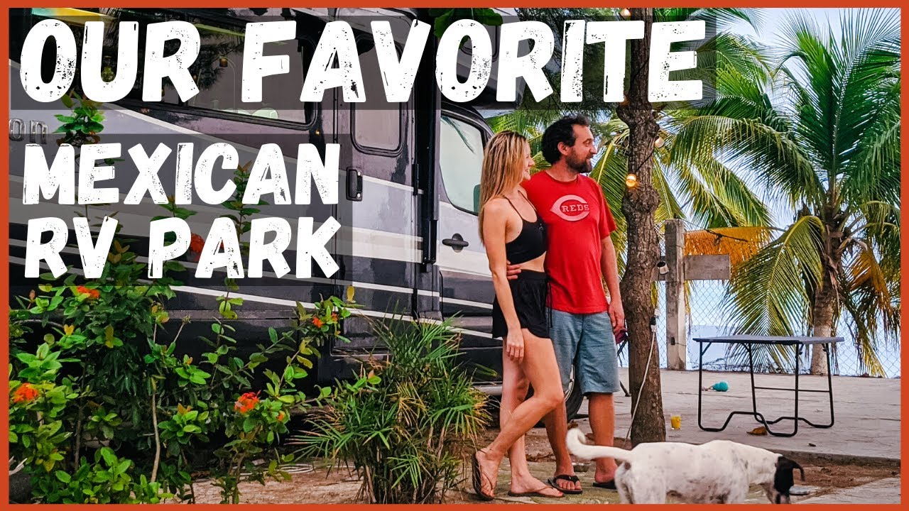 Mexican Paradise with your RV? Incredible Food, Incredible Views