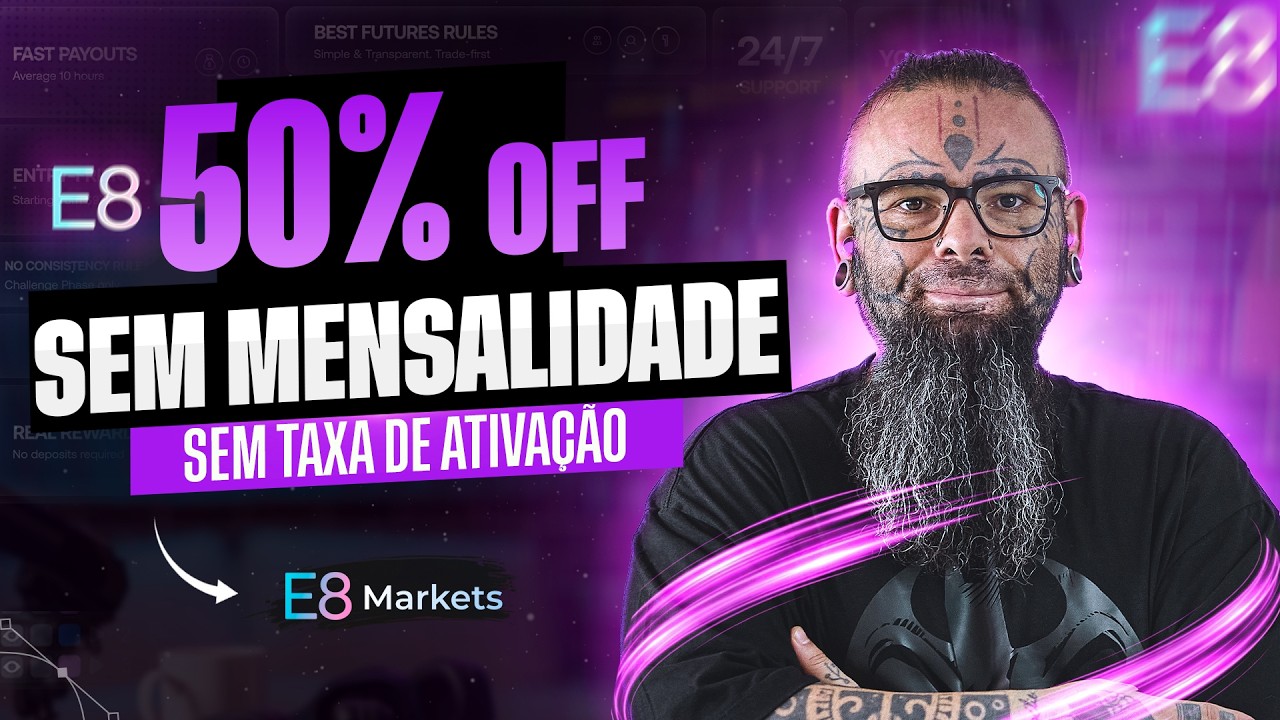 E8 Markets Promo E8 Signature: 50% OFF na Primeira conta PARA TODOS