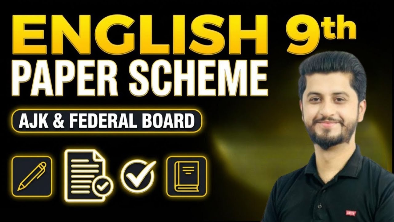 English Class 9 Paper Pairing Scheme 2026 | First Annual | AJK & Federal Board