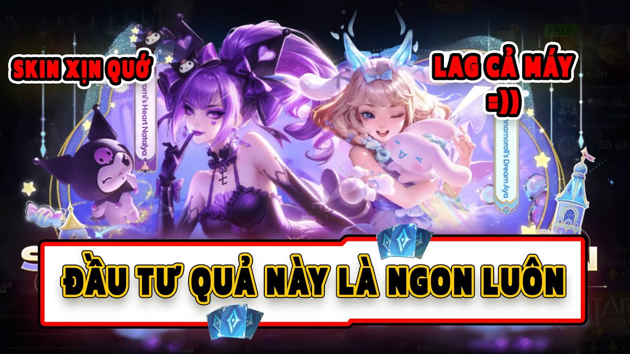 Đầu Tư Lấy 2 Skin Cinnamoroll's Dream Aya☁️ và Kuromi's Heart Natalya💜 Là Ngon Luôn =))