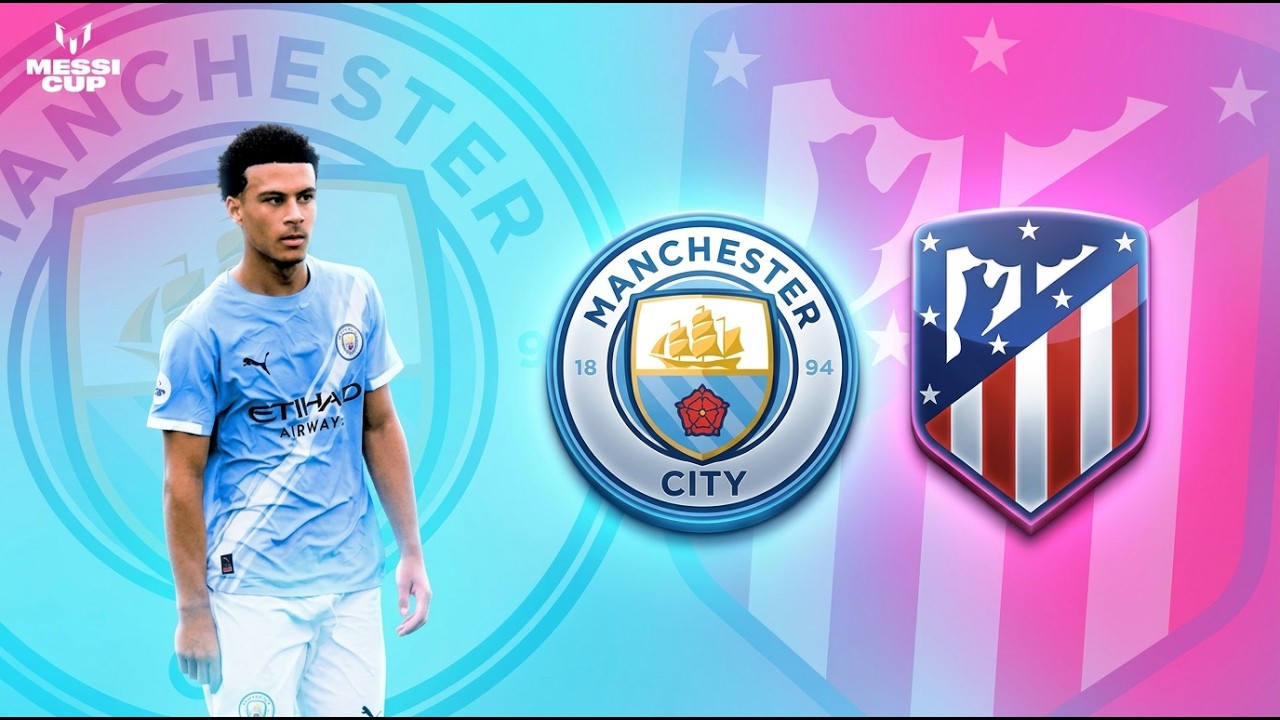 The Messi Cup | Manchester City vs. Atletico Madrid | Semi-Final | Match Highlights