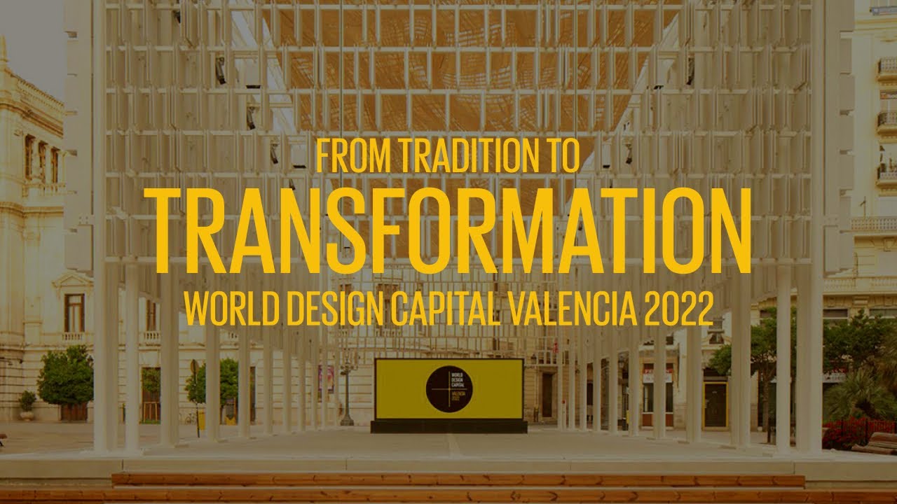 PREMIERE - From Tradition to Transformation: World Design Capital Valencia 2022