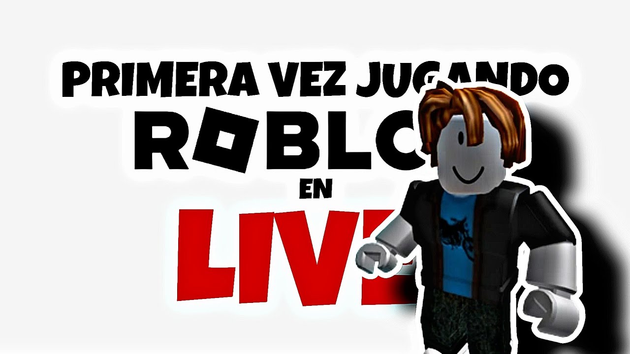 primera vez jugando ROBLOX en LIVE! | ROBLOX | LIVE