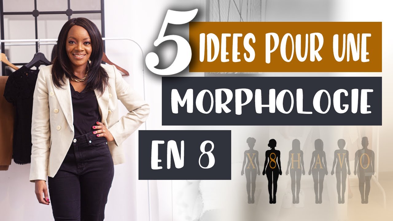 COMMENT S'HABILLER  AVEC UNE MORPHOLOGIE EN 8 ?  5 CONSEILS MODE