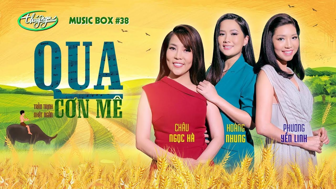 Ho&agrave;ng Nhung, Ch&acirc;u Ngọc H&agrave;, Phương Yến Linh - Qua Cơn M&ecirc; | Music Box #38