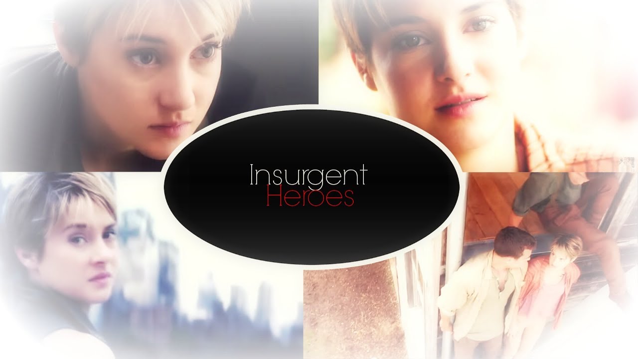 ►Insurgent | Heroes