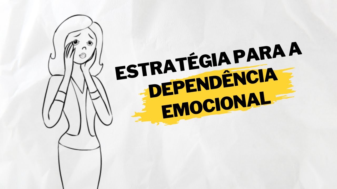 Como lidar com a depend&ecirc;ncia emocional?