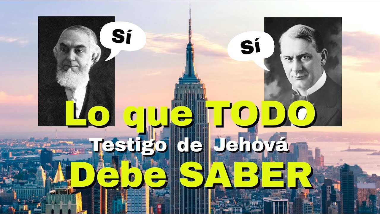Lo que TODO Testigo de Jehová debe SABER
