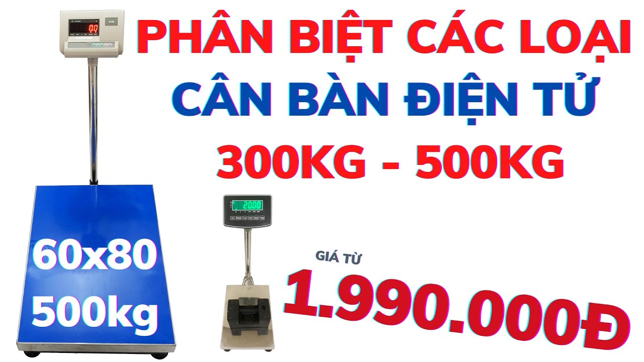 Các loại cân bàn điện tử 300kg đến 500kg Chính Hãng Bán Chạy Nhất