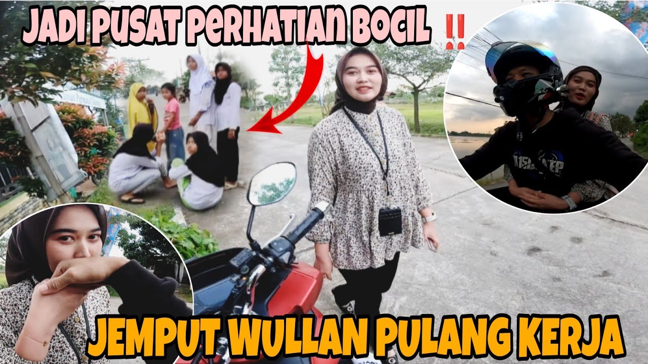 JEMPUT PACAR PULANG KERJA ‼️ JADI PUSAT PERHATIAN BOCIL 😁