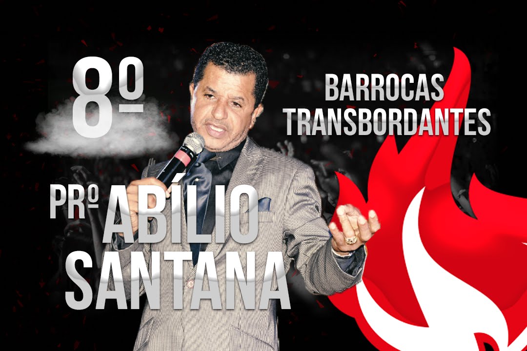 Pregação Pr. Abílio Santana - Barrocas Transbordantes - 8º Vigilhão Celebrai (DVD completo)