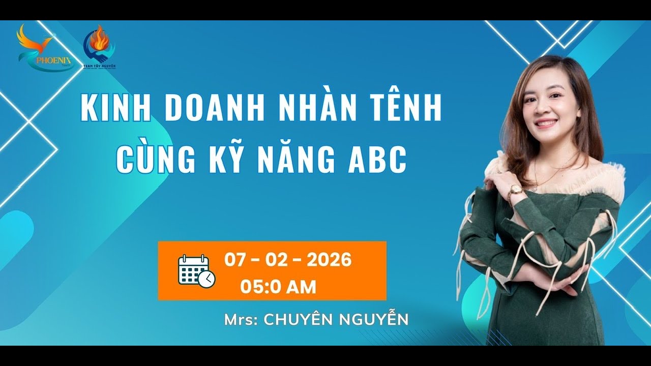 KINH DOANH NHÀN TÊNH – CÙNG KỸ NĂNG ABC