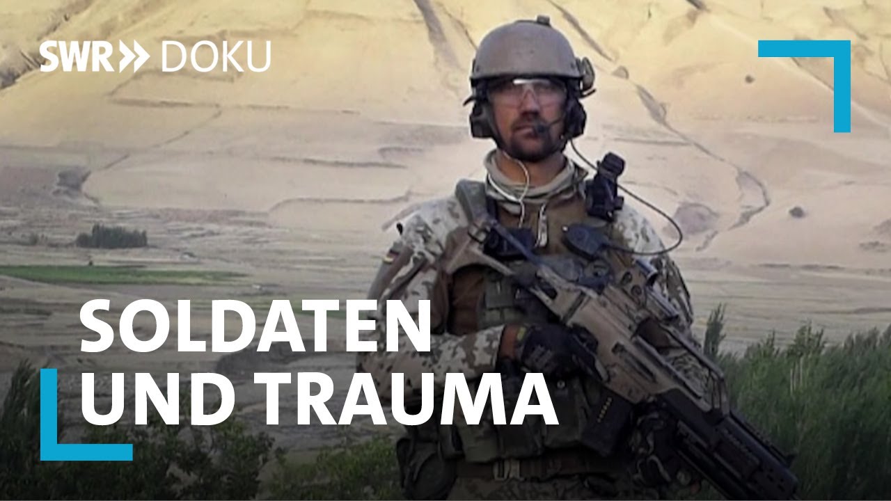 Beschuss, Bomben, Kampfeinsatz - Das Trauma der Soldaten und wie man es behandeln kann | SWR Doku