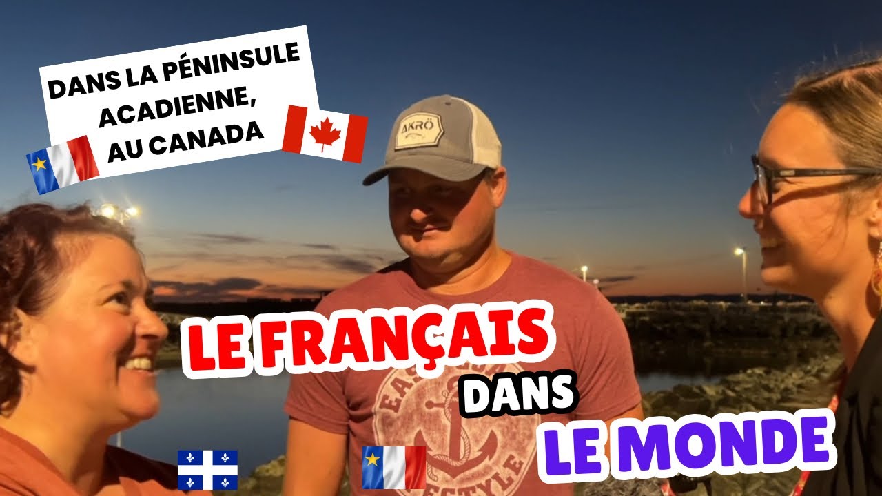 Le Québec vs l‘Acadie: elle découvre l’Acadie grâce à son chum acadien