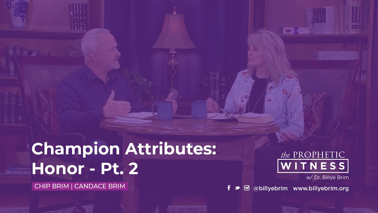 Prophetic Witness: Champion Attributes - Honor Pt. 2