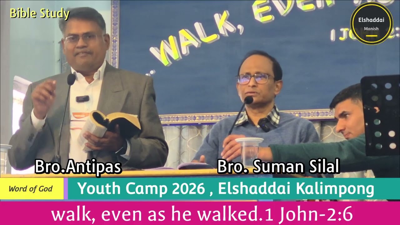 #Bible Study#message sharing by Bro.Antipas#youthcamp2026#elshaddaikalimpong#