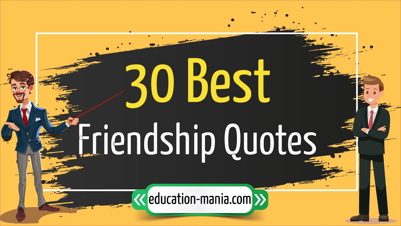30 Best Friendship Quotes | Quotes about friends and friendship