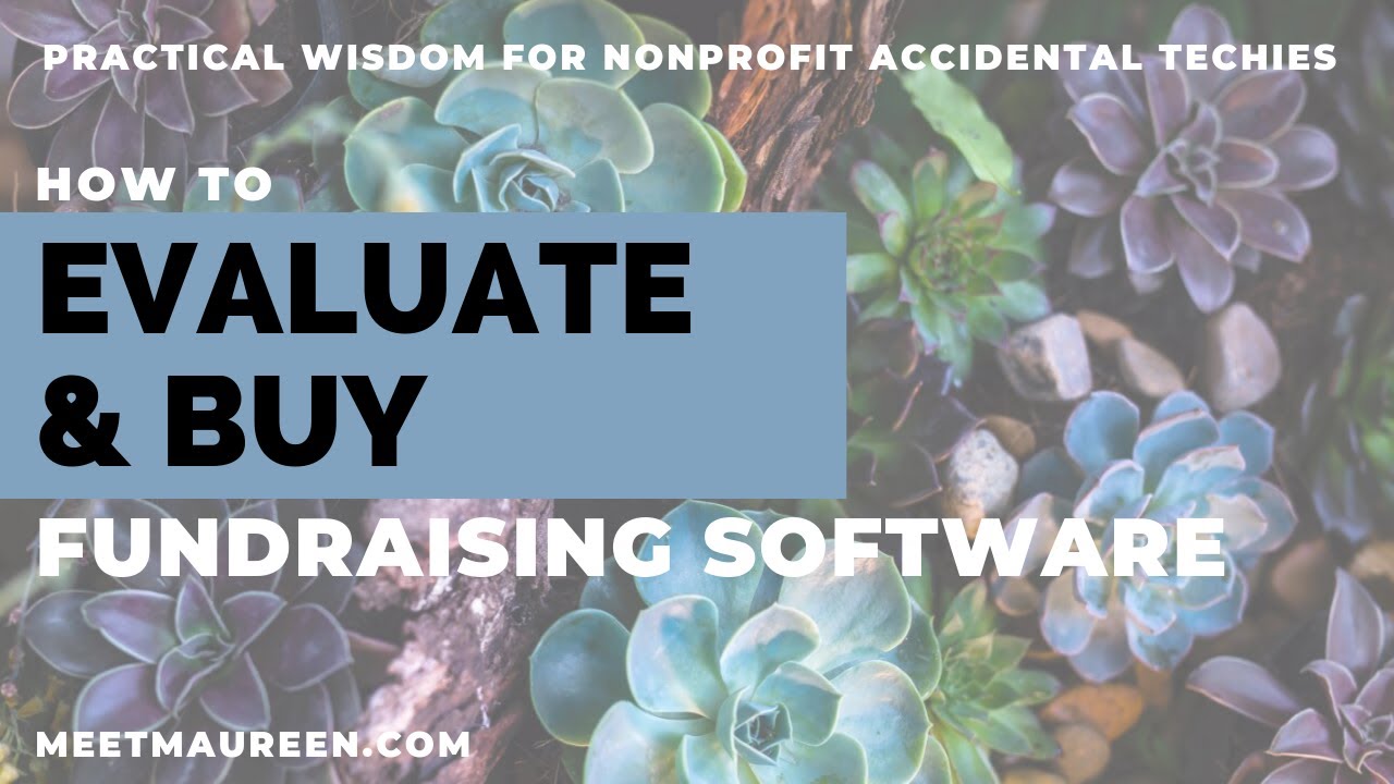Learn How to Evaluate & Buy Fundraising Software