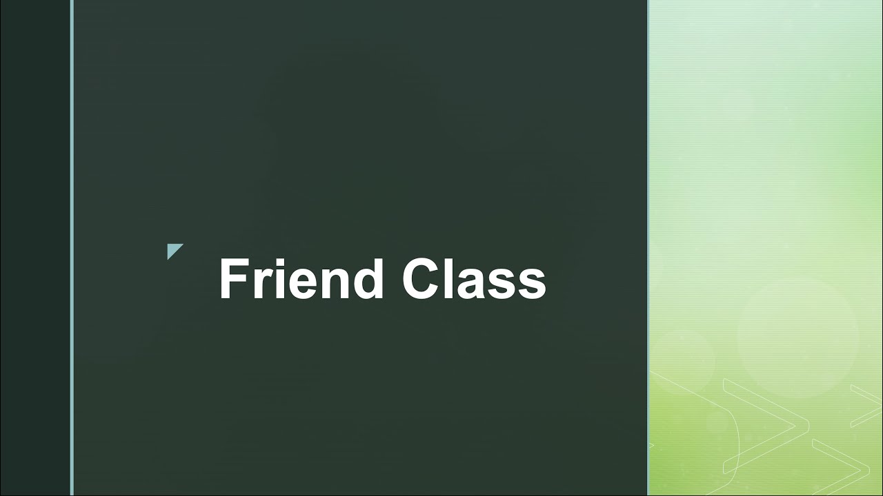 Friend Class