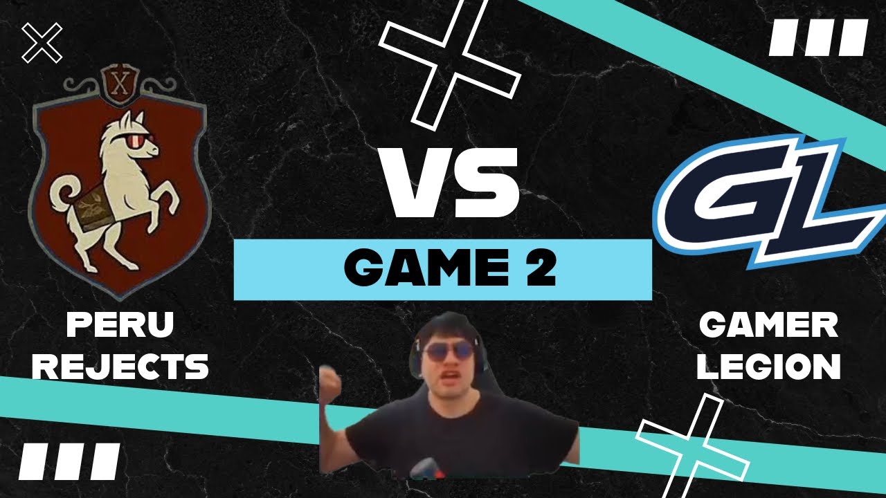 PERU REJECTS vs GAMERLEGION BO3[GAME 2]-PGL WALLACHIA SEASON 7: AMERICAS