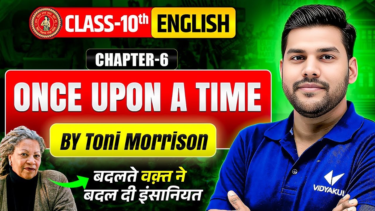 Class 10th English Chapter 6 Explanation | Once Upon a Time by Toni Morrison | Bihar Board 2026