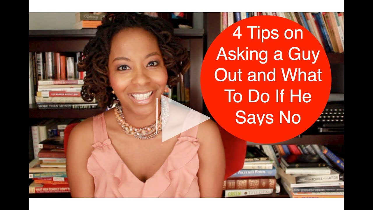 4 tips on asking a guy out and what to do if he says no.