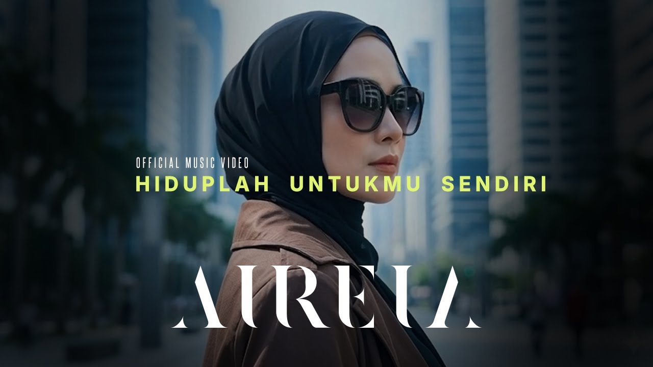 AIREIA - Hiduplah Untukmu Sendiri (Official Music Video)